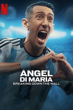 Ángel Di María: Romper la pared