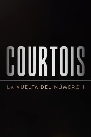 Ver Courtois: La vuelta del número 1