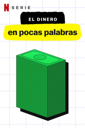 Ver El dinero, en pocas palabras