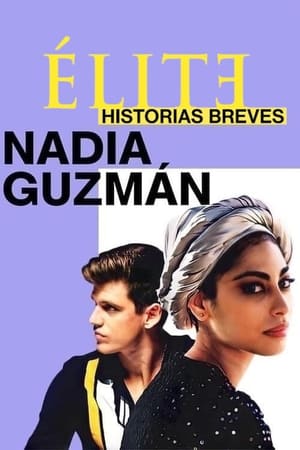Ver Élite historias breves: Nadia Guzmán