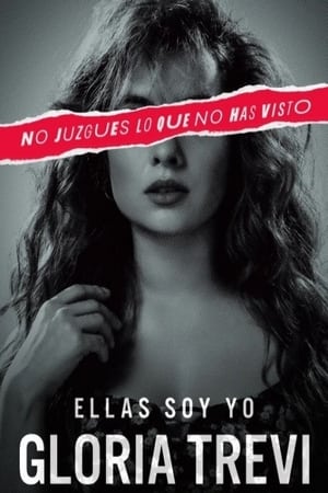 Ver Gloria Trevi: Ellas soy yo