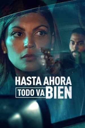 Hasta ahora todo va bien
