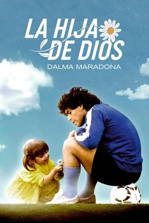 Ver La Hija de Dios: Dalma Maradona