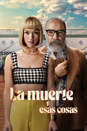 Ver La muerte y esas cosas