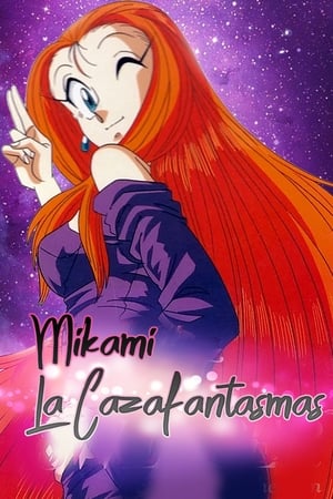 Ver Mikami la Cazafantasmas