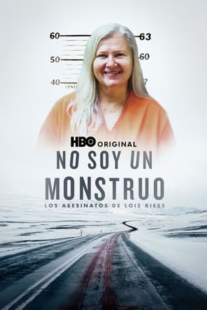 Ver No soy un monstruo Los crimenes de Lois Riess