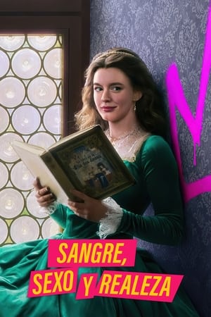 Ver Sangre, sexo y realeza