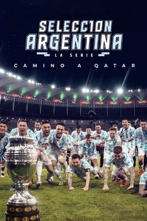 Ver Selección Argentina, la serie - Camino a Qatar