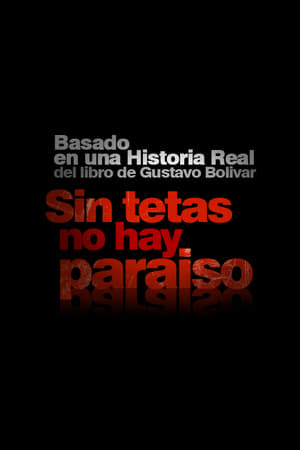 Ver Sin tetas no hay paraíso