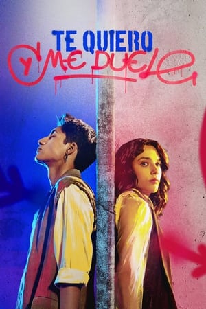 Ver Te quiero y me duele